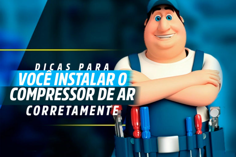 dicas para você instalar seu compressor de ar corretamente